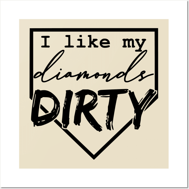 I like my diamonds dirty Wall Art by Karley’s Custom Creations